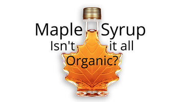 What makes our Maine maple syrup organic?